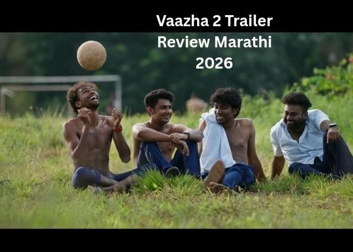 Vaazha 2 Trailer Review Marathi 2026 